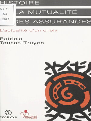 cover image of Histoire de la mutualité et des assurances
